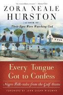 Every tongue got to confess : Negro folk-tales from the Gulf states /