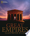 Great empires : an illustrated atlas /