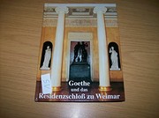 Johann Wolfgang von Goethe und das Residenzschloss zu Weimar : die Geschichte vom Wiederaufbau des Weimarer Residenzschlosses in den Jahren 1789-1803 /