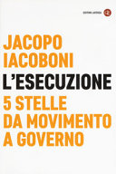 L'esecuzione : 5 Stelle da movimento a governo /