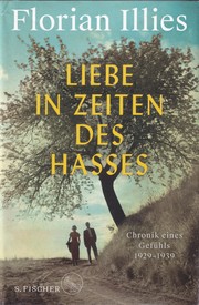 Liebe in Zeiten des Hasses : Chronik eines Gefühls 1929-1939 /