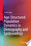 Age-structured population dynamics in demography and epidemiology /
