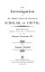 An investigation of Mr. Malone's claim to the character of scholar, or critic, being an examination of his Inquiry into the authenticity of the Shakespeare manuscripts, &c