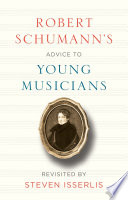 Robert Schumann's advice to young musicians /