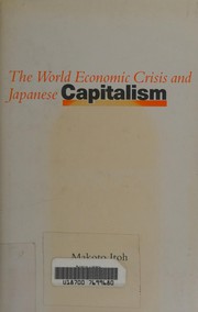 The world economic crisis and Japanese capitalism /