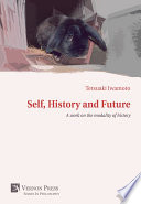 Self, history and future : a work on the modality of history /