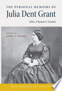 PERSONAL MEMOIRS OF JULIA DENT GRANT; (MRS. ULYSSES S. GRANT)