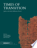 Times of transition : Judea in the early Hellenistic period /