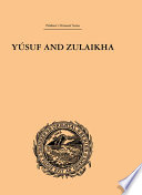 Yúsuf and Zulaikha : a poem by Jámi /