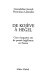 De Kojève à Hegel : cent cinquante ans de pensée hégélienne en France /