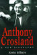 Anthony Crosland : a new biography