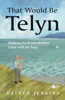That would be Telyn : walking the Pembrokeshire coast with my harp /
