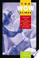 The wow climax : tracing the emotional impact of popular culture /