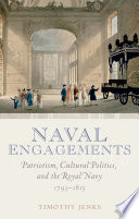 Naval engagements : patriotism, cultural politics, and the Royal Navy, 1793-1815 /