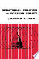 Senatorial politics & foreign policy /