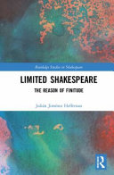 Limited Shakespeare : the reason of finitude /