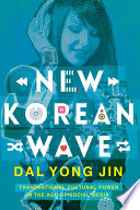 New Korean wave : transnational cultural power in the age of social media /