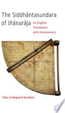 The Siddhāntasundara of Jñānarāja : an English translation with commentary /
