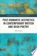 Post-romantic aesthetics in contemporary British and Irish poetry /