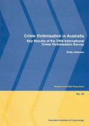 Crime victimisation in Australia : key results of the 2004 International Crime Victimisation Survey /