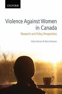 Violence against women in Canada : research and policy perspectives /