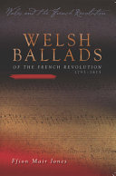 Welsh Ballads of the French Revolution, 1793-1815 /