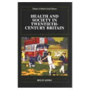 Health and society in Twentieth-century Britain /