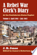 A rebel war clerk's diary : at the Confederate States capital /