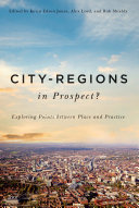 City-regions in prospect? : exploring points between place and practice /