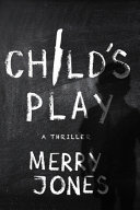 Child's play : an Elle Harrison novel /