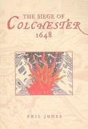 The siege of Colchester, 1648 /