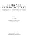 Greek and Cypriot pottery : a review of scientific studies /