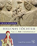 Helenas Töchter : Frauen und Mode im frühen Griechenland /