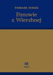 Panowie z Wierzbnej : studium genealogiczne /