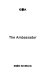 The ambassador  /