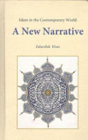 Islam in the contemporary world : a new narrative /
