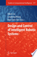 Design and Control of Intelligent Robotic Systems /