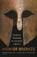 Men of bronze : hoplite warfare in ancient Greece /