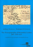 The prosopography of Byzantine Lesbos, 284-1355 A.D. : a contribution to the social history of the Byzantine province /