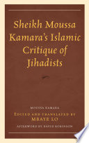 Sheikh Moussa Kamara's Islamic critique of jihadists /