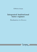 Integrated institutional water regimes : realisation in Greece /