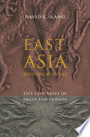 East Asia before the West : five centuries of trade and tribute /