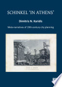 Schinkel 'in Athens' : meta-narratives of 19th-century city planning /