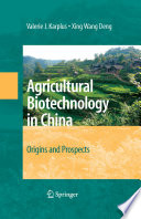 Agricultural biotechnology in China origins and prospects /