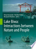 Lake Biwa: Interactions between Nature and People /