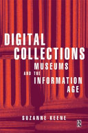 Digital collections : museums and the information age /