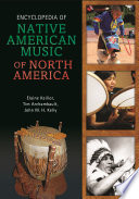 Encyclopedia of Native American music of North America /