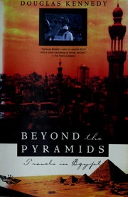Beyond the pyramids : travels in Egypt /