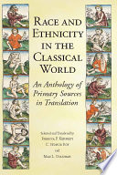 Race and ethnicity in the classical world : an anthology of primary sources in translation /