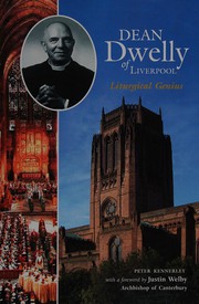 Dean Dwelly of Liverpool, liturgical genius /